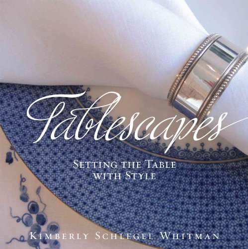 9781423603658: Tablescapes: Setting the Table with Style