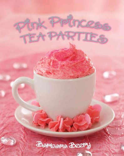 9781423604167: Pink Princess Tea Parties