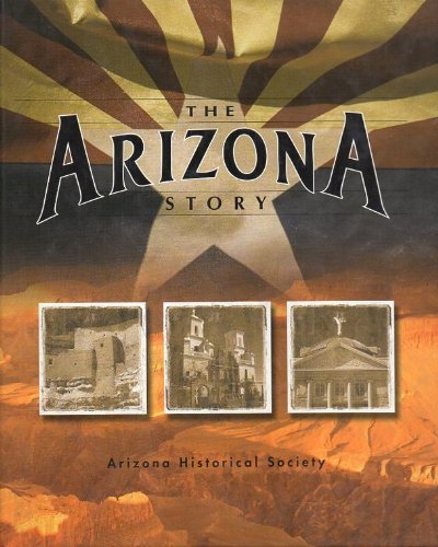 Imagen de archivo de The Arizona Story a la venta por ThriftBooks-Dallas