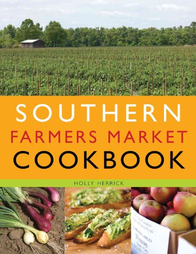 Beispielbild fr Southern Farmers Market Cookbook zum Verkauf von Wonder Book