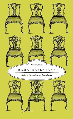 Beispielbild fr Remarkably Jane: Notable Quotations on Jane Austen zum Verkauf von Wonder Book