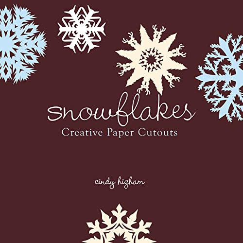 9781423605058: Snowflakes: Creative Paper Cutouts