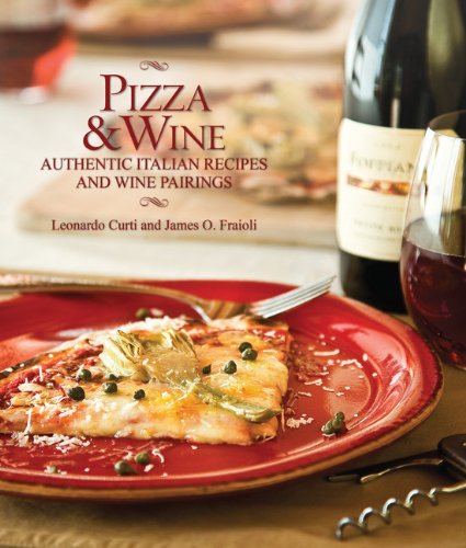 Imagen de archivo de Pizza and Wine : Authentic Italian Recipes and Wine Pairings a la venta por Better World Books: West