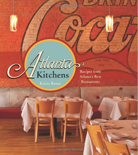 Beispielbild fr Atlanta Kitchens : Recipes from Atlanta's Best Restaurants zum Verkauf von Better World Books