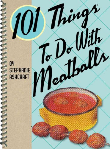 9781423605881: 101 Things to Do with Meatballs