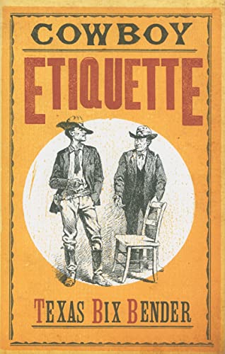 Imagen de archivo de Cowboy Etiquette a la venta por Bookmonger.Ltd