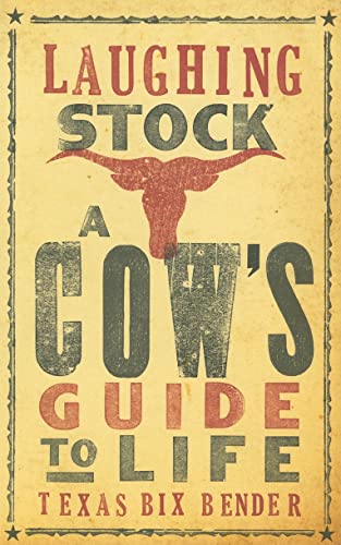 Beispielbild fr Laughing Stock: A Cow's Guide to Life zum Verkauf von SecondSale