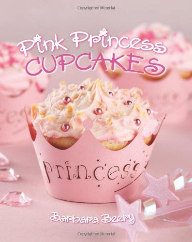 9781423607380: Pink Princess Cupcakes