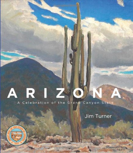 Imagen de archivo de Arizona: A Celebration of the Grand Canyon State a la venta por beneton