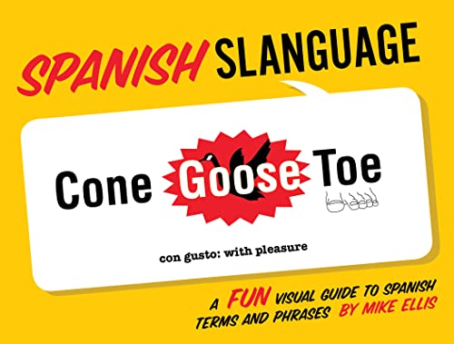 Beispielbild fr Spanish Slanguage: A Fun Visual Guide to Spanish Terms and Phrases zum Verkauf von WorldofBooks