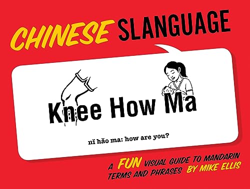 Beispielbild fr Chinese Slanguage: A Fun Visual Guide to Mandarin Terms and Phrases (English and Chinese Edition) zum Verkauf von Wonder Book