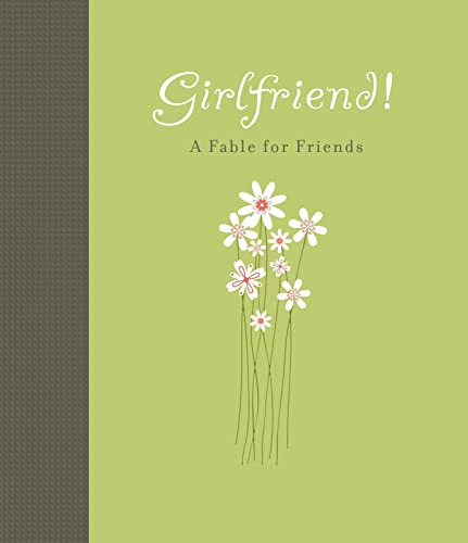 Beispielbild fr Girlfriend!: A Fable for Friends zum Verkauf von The Book Cellar, LLC