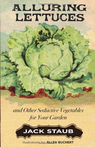 Imagen de archivo de Alluring Lettuces: And Other Seductive Vegetables for Your Garden a la venta por Decluttr