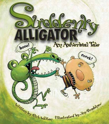 9781423608424: Suddenly Alligator: An Adverbial Tale