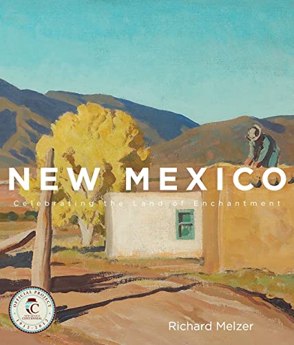 Beispielbild fr New Mexico: Celebrating the Land of Enchantment zum Verkauf von Half Price Books Inc.