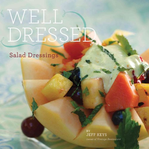 Imagen de archivo de Well Dressed : Salad Dressings a la venta por Better World Books