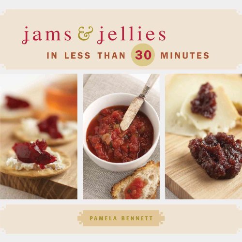 Beispielbild fr Jams and Jellies in Less Than 30 Minutes zum Verkauf von Better World Books