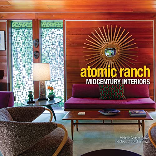 Beispielbild fr Atomic Ranch Midcentury Interiors zum Verkauf von Byrd Books