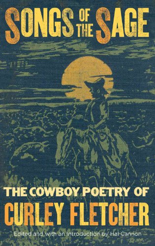 9781423620648: Songs of the Sage: The Cowboy Poetry of Curley Fletcher