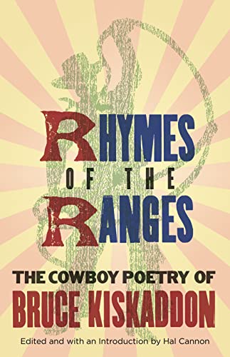 Stock image for Rhymes of the Range: The Cowboy Poetry of Bruce Kiskaddon for sale by HPB-Emerald