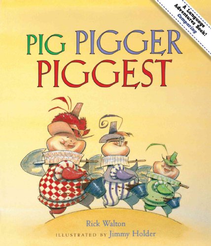 Beispielbild fr Pig Pigger Piggest: An Adventure in Comparing zum Verkauf von HPB-Diamond