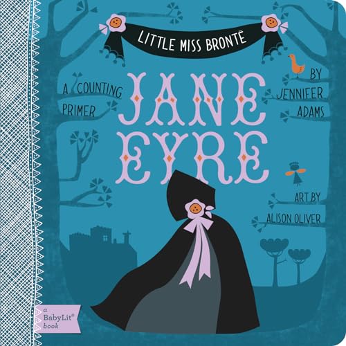 Beispielbild fr Little Miss Bronte: Jane Eyre: A BabyLit Counting Primer (BabyLit Books) zum Verkauf von WorldofBooks