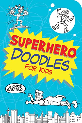 Beispielbild fr Superhero Doodles for Kids zum Verkauf von SecondSale