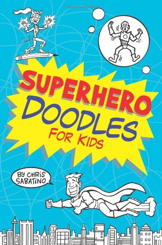 Imagen de archivo de Superhero Doodles for Kids a la venta por SecondSale