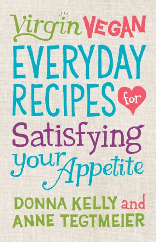Beispielbild fr Virgin Vegan Everyday Recipes: For Satisfying Your Appetite zum Verkauf von WorldofBooks