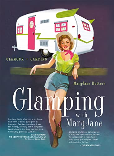 Stock image for Glamping with MaryJane: Glamour + Camping for sale by Hawking Books