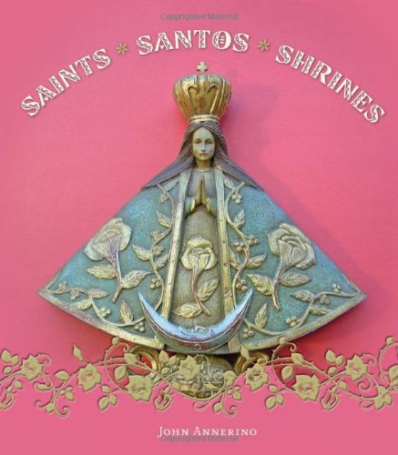 Stock image for Saints, Santos, and Shrines for sale by ThriftBooks-Atlanta