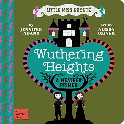 Beispielbild fr Wuthering Heights: A BabyLit Weather Primer zum Verkauf von Off The Shelf