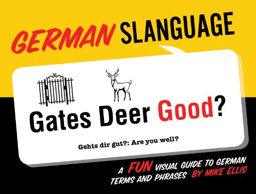 Stock image for German Slanguage: A Fun Visual Guide to German Terms and Phrases (English and German Edition) for sale by Jenson Books Inc