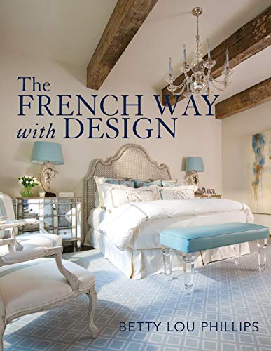9781423635062: The French Way With Design: Moving Forward While Looking Back