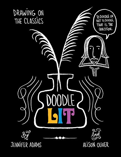 Beispielbild fr Doodle Lit : Drawing on the Classics zum Verkauf von Better World Books