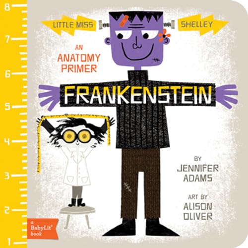Imagen de archivo de Little Miss Shelley: Frankenstein (BabyLit): An Anatomy Primer a la venta por WorldofBooks
