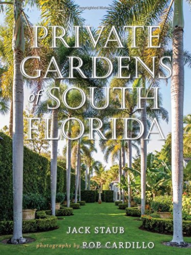 Stock image for Private Gardens of South Florida for sale by Black Cat Books