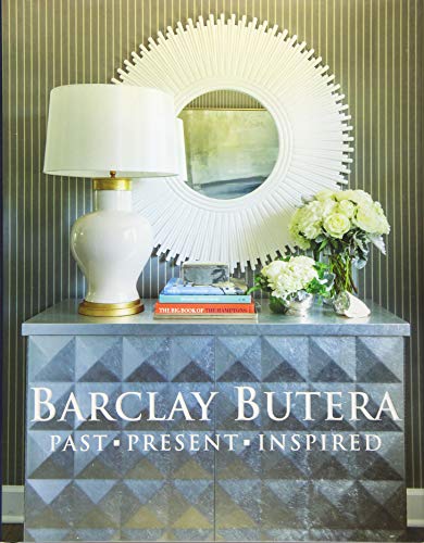 Beispielbild fr Barclay Butera Past Present Inspired zum Verkauf von Better World Books