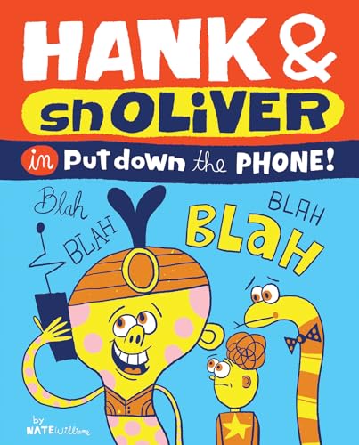 Stock image for Hank & Snoliver: Put Down the Phone for sale by SecondSale