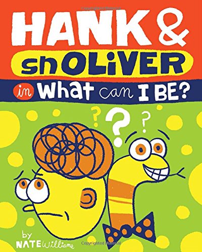 Imagen de archivo de Hank Snoliver: What Can I Be? a la venta por Mr. Bookman