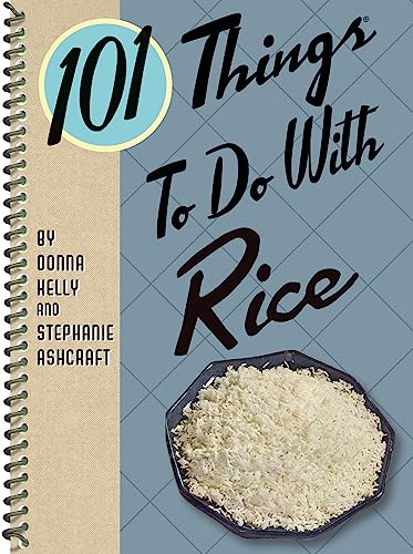 9781423640332: 101 Things to Do with Rice (101 Cookbooks)