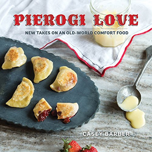 Beispielbild fr Pierogi Love: New Take on an Old World Comfort Food zum Verkauf von WorldofBooks