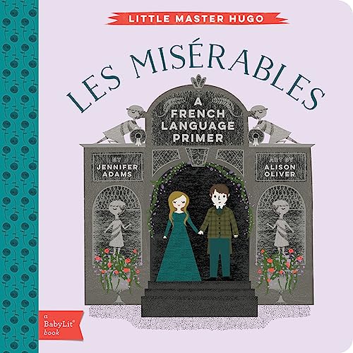 Stock image for Les Miserables: A BabyLit French Language Primer (English and French Edition) for sale by Goodwill of Colorado