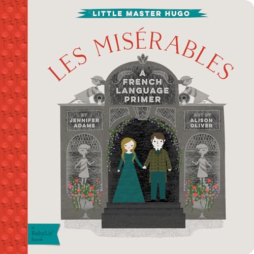 9781423642282: Les Miserables: A BabyLit French Language Primer (English and French Edition)