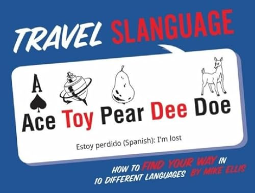 Stock image for Travel Slanguage: How to Find Your Way in 10 Different Languages for sale by WorldofBooks