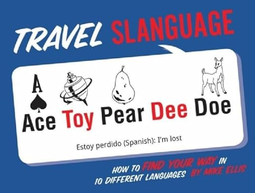 Stock image for Travel Slanguage: How to Find Your Way in 10 Different Languages for sale by WorldofBooks