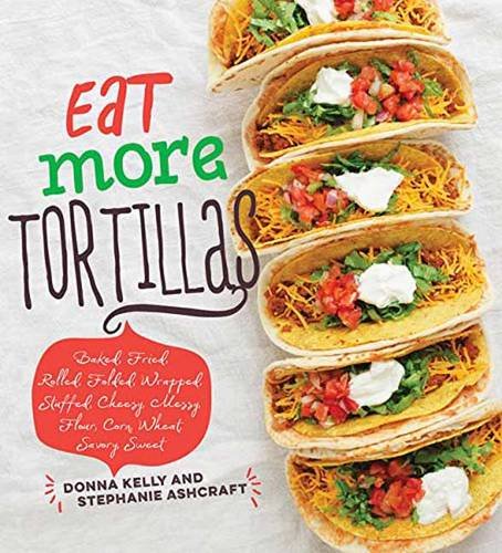 Beispielbild fr Eat More Tortillas zum Verkauf von ThriftBooks-Atlanta