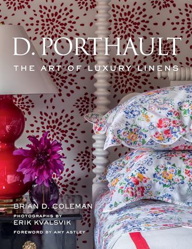 Imagen de archivo de D. Porthault: The Art of Luxury Linens a la venta por ThriftBooks-Atlanta