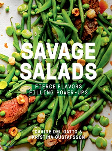 Beispielbild fr Savage Salads : Fierce Flavors, Filling Power-Ups zum Verkauf von Better World Books