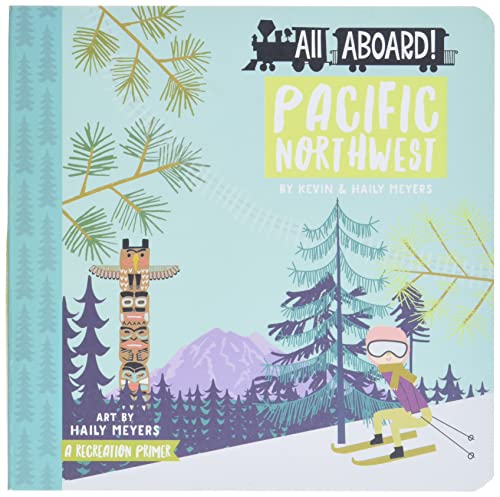Stock image for All Aboard Pacific Northwest: A Recreation Primer (Lucy Darling) for sale by Goodwill of Colorado